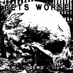 Gets Worse : Demo Gets Worse : Demo